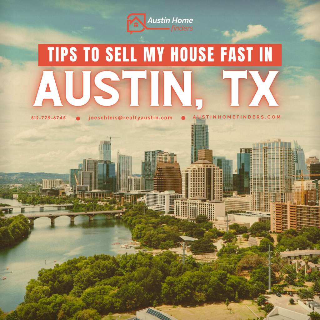 twelve tips to sell my house austin texas faster