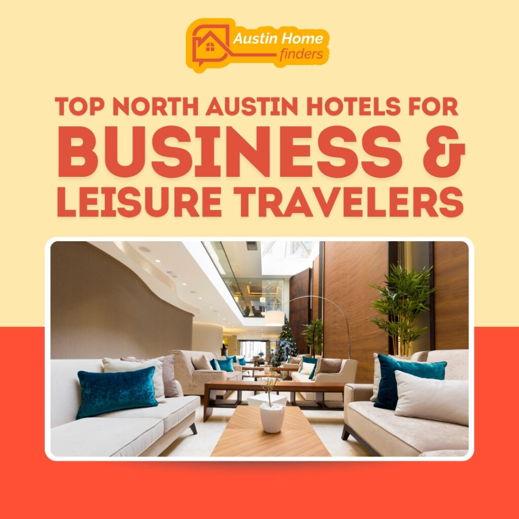 Top 10 North Austin Hotels for Business & Leisure Travelers featured image