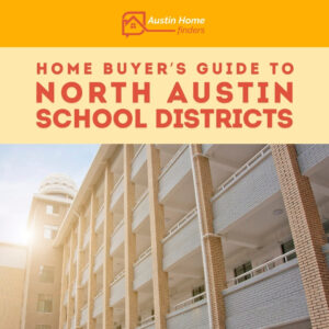 Home Buyer's Guide to North Austin School Districts